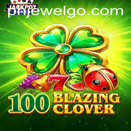 Exploring 100BlazingClover: A Thrilling Journey Through Strategy and Skill