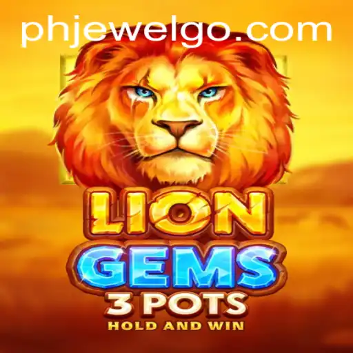 Discover the Adventure in LionGems3pots: A Journey into the World of phjewel